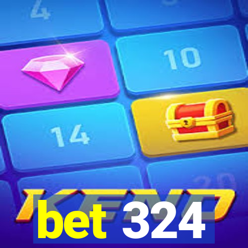 bet 324