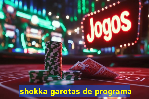 shokka garotas de programa