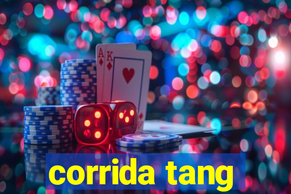 corrida tang