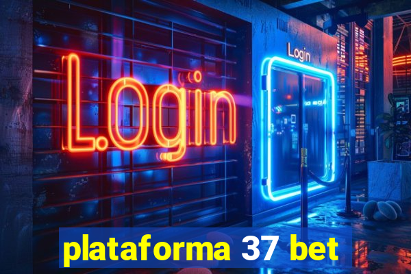 plataforma 37 bet