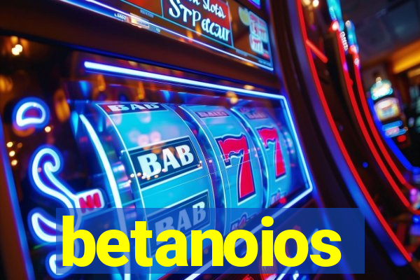 betanoios