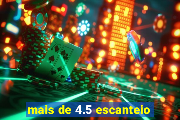 mais de 4.5 escanteio