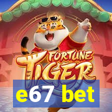 e67 bet