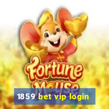 1859 bet vip login