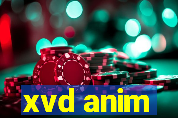 xvd anim