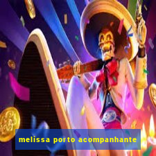 melissa porto acompanhante