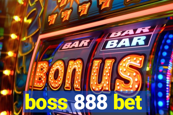 boss 888 bet