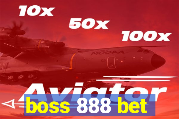 boss 888 bet