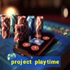 project playtime mobile beta