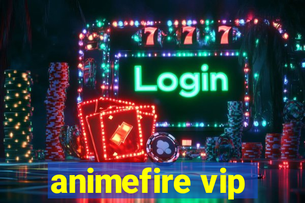 animefire vip