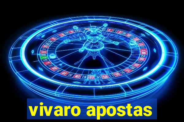 vivaro apostas