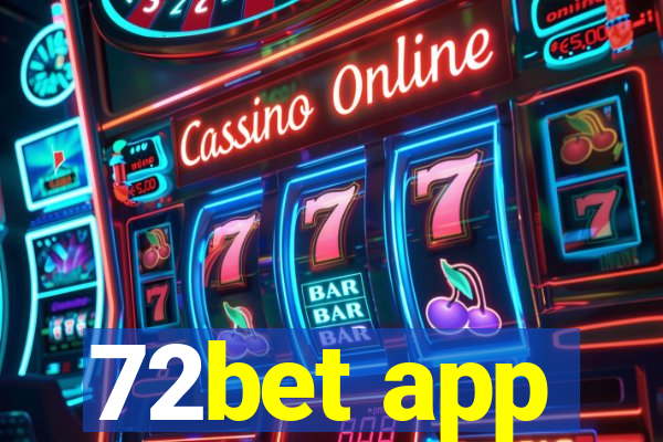 72bet app