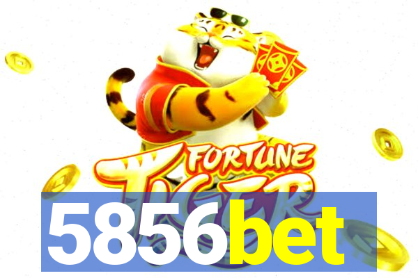 5856bet