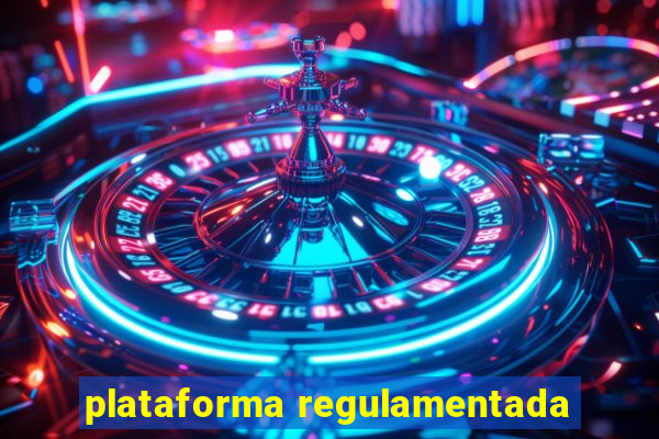 plataforma regulamentada