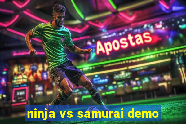 ninja vs samurai demo