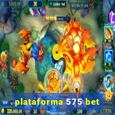 plataforma 575 bet