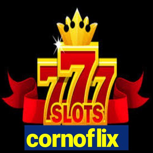 cornoflix