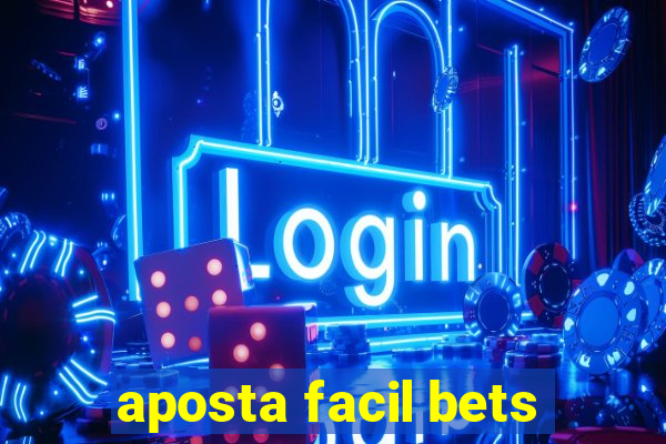 aposta facil bets