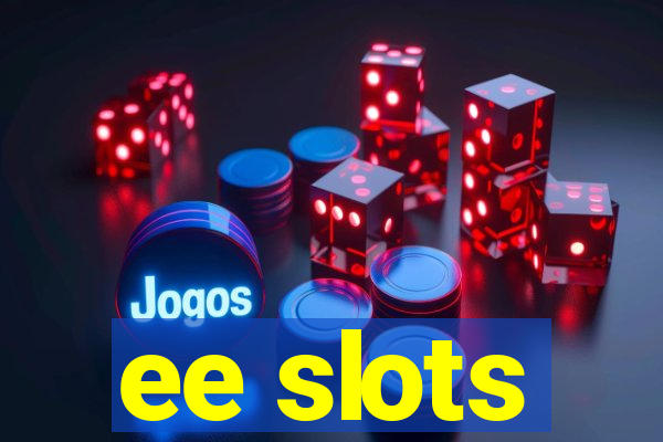 ee slots