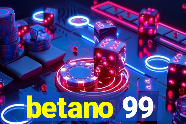 betano 99