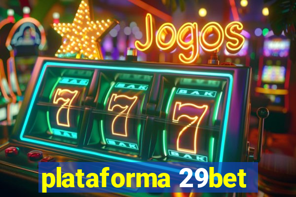 plataforma 29bet