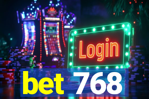 bet 768