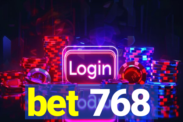 bet 768