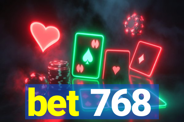 bet 768