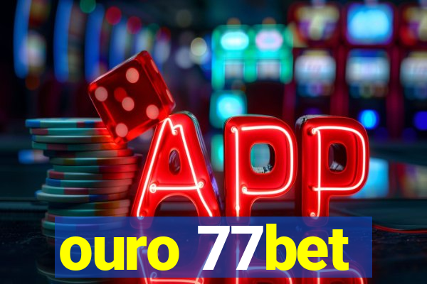 ouro 77bet