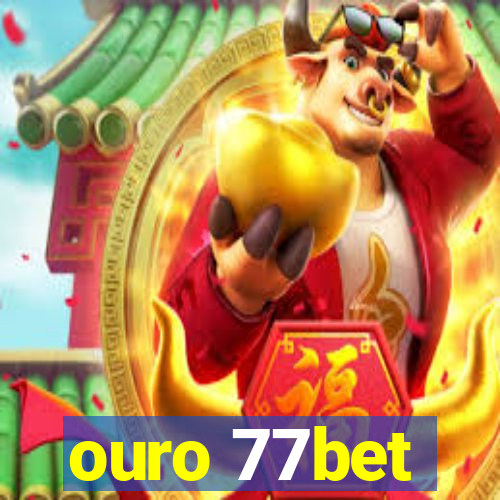 ouro 77bet