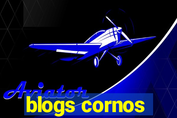 blogs cornos