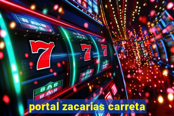 portal zacarias carreta