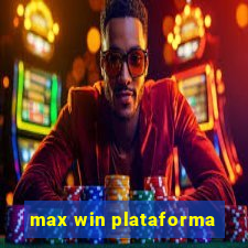 max win plataforma