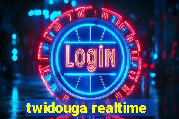 twidouga realtime