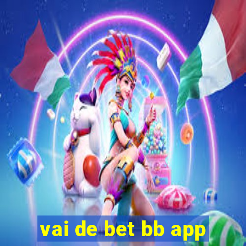 vai de bet bb app