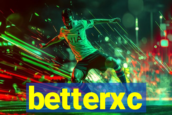 betterxc