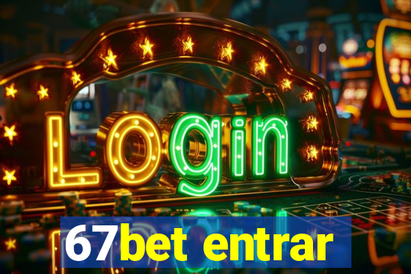 67bet entrar