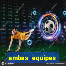 ambas equipes marcam ou mais de 2.5