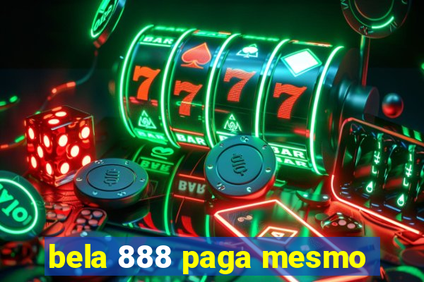 bela 888 paga mesmo