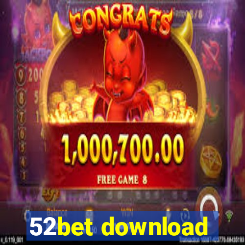 52bet download