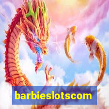 barbieslotscom