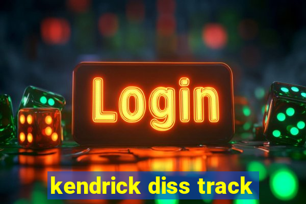 kendrick diss track