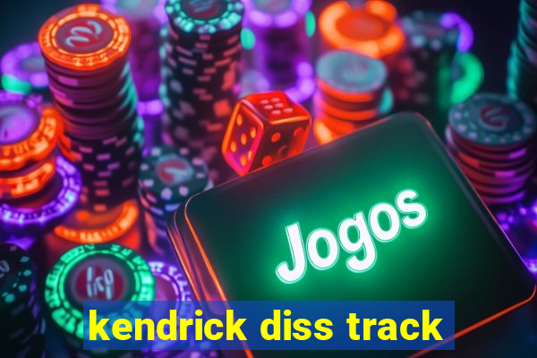 kendrick diss track