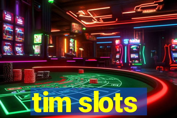 tim slots