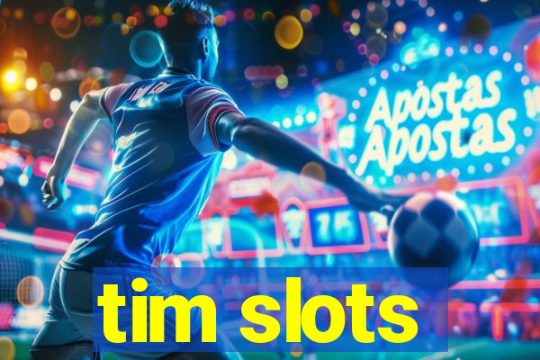 tim slots