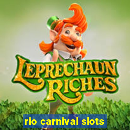 rio carnival slots