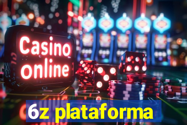 6z plataforma