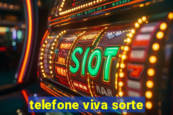 telefone viva sorte