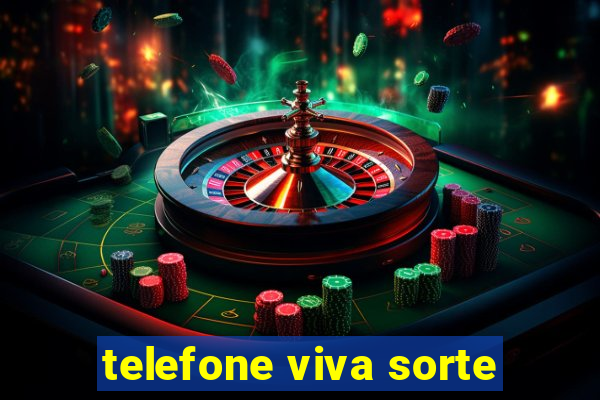 telefone viva sorte