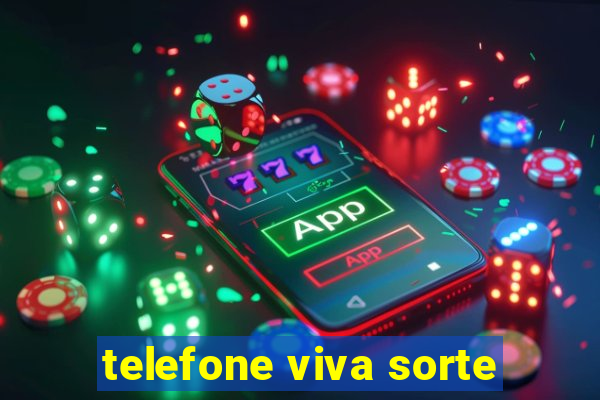 telefone viva sorte